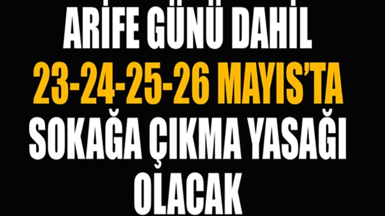 Bayramda sokağa çıkma yasağı olacak mı?