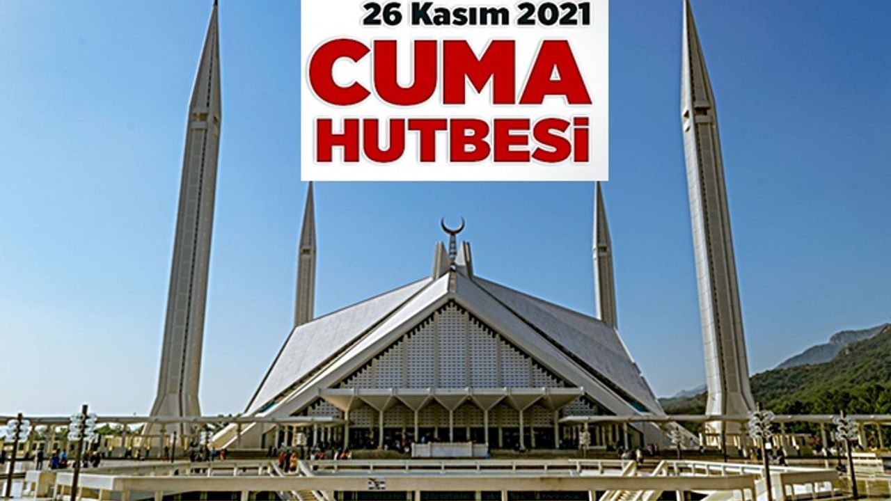 Diyanet-Cuma Hutbesi - 26 Kasım 2021