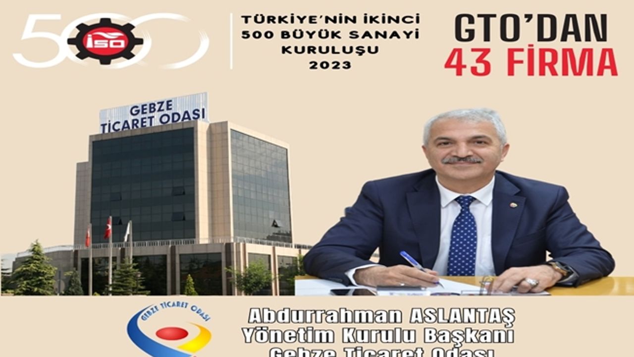 ISO İKİNCİ 500’DE GEBZE TİCARET ODASI’NIN  GURUR TABLOSU