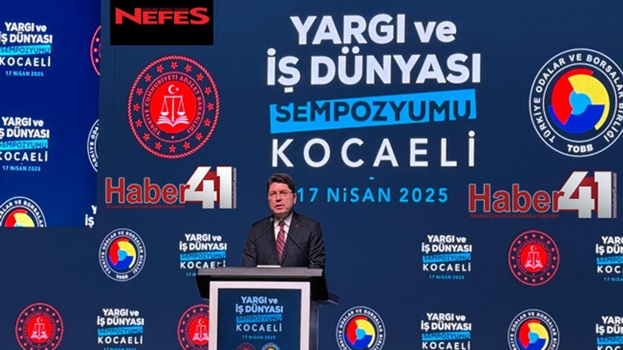 Adalet Bakanı Yılmaz Tunç Yargı ve İş Dünyası Sempozyumuna katıldı