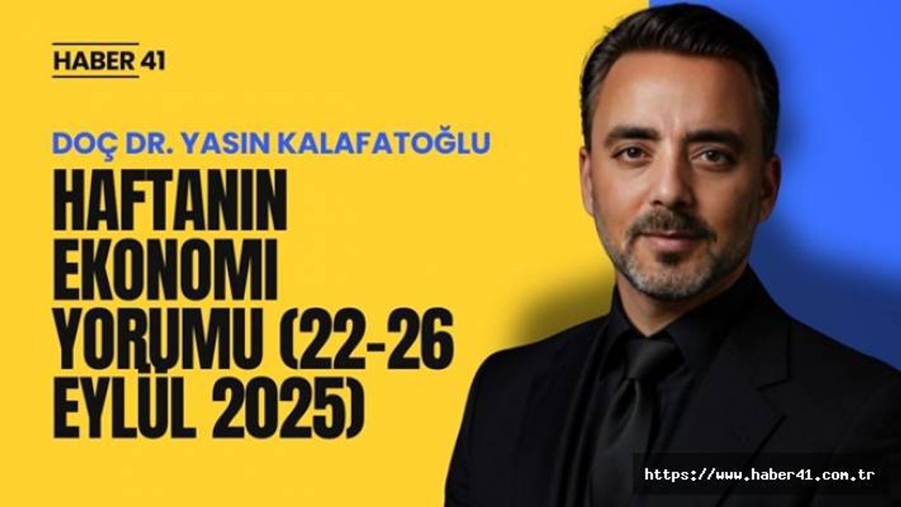 Haftanın Ekonomi Yorumu (22–26 Eylül 2025)