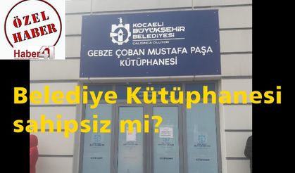 Belediye Kütüphanesi sahipsiz mi?