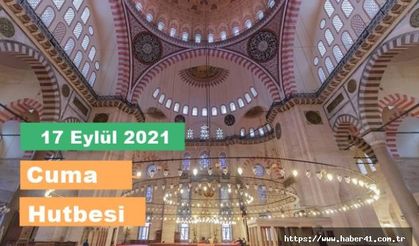 17 Eylül 2021-Diyanet Cuma Hutbesi