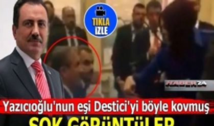 Yazıcıoğlu'nun eşi Destici'yi böyle kovmuş! ŞOK GÖRÜNTÜLER