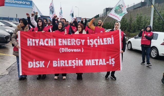 Hitachi Energy fabrikasında işçiler greve başladı