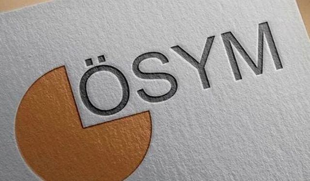 Hafta sonu ÖSYM dört sınav düzenleyecek