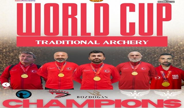 Geleneksel Okçulukta Dünya Birinciliği Gururu