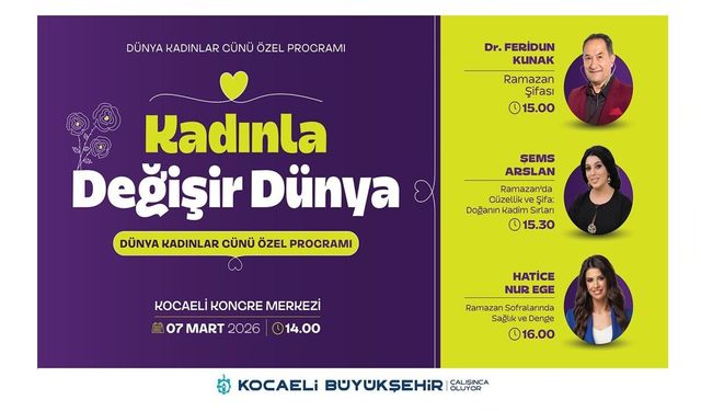 8 Mart, “Kadınla Değişir Dünya” temasıyla kutlanacak