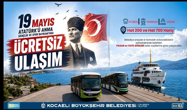 19 Mayıs’ta toplu taşıma ücretsiz