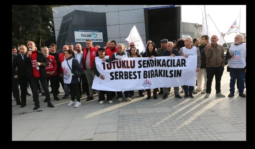 Gebze’de Sendikalardan Sert Tepki: “Tutuklamalar Bizi Yıldıramaz”