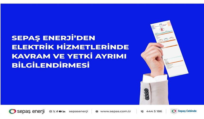 Sepaş Enerji’den elektrik hizmetlerinde kavram ve yetki ayrımı bilgilendirmesi