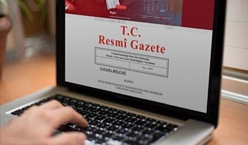 Atama ve Görevden Alma Kararları Resmi Gazete’de Yayımlandı