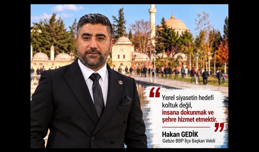 ARTIK GENEL SİYASETİ DEĞİL, GEBZE’NİN GERÇEKLERİNİ KONUŞALIM